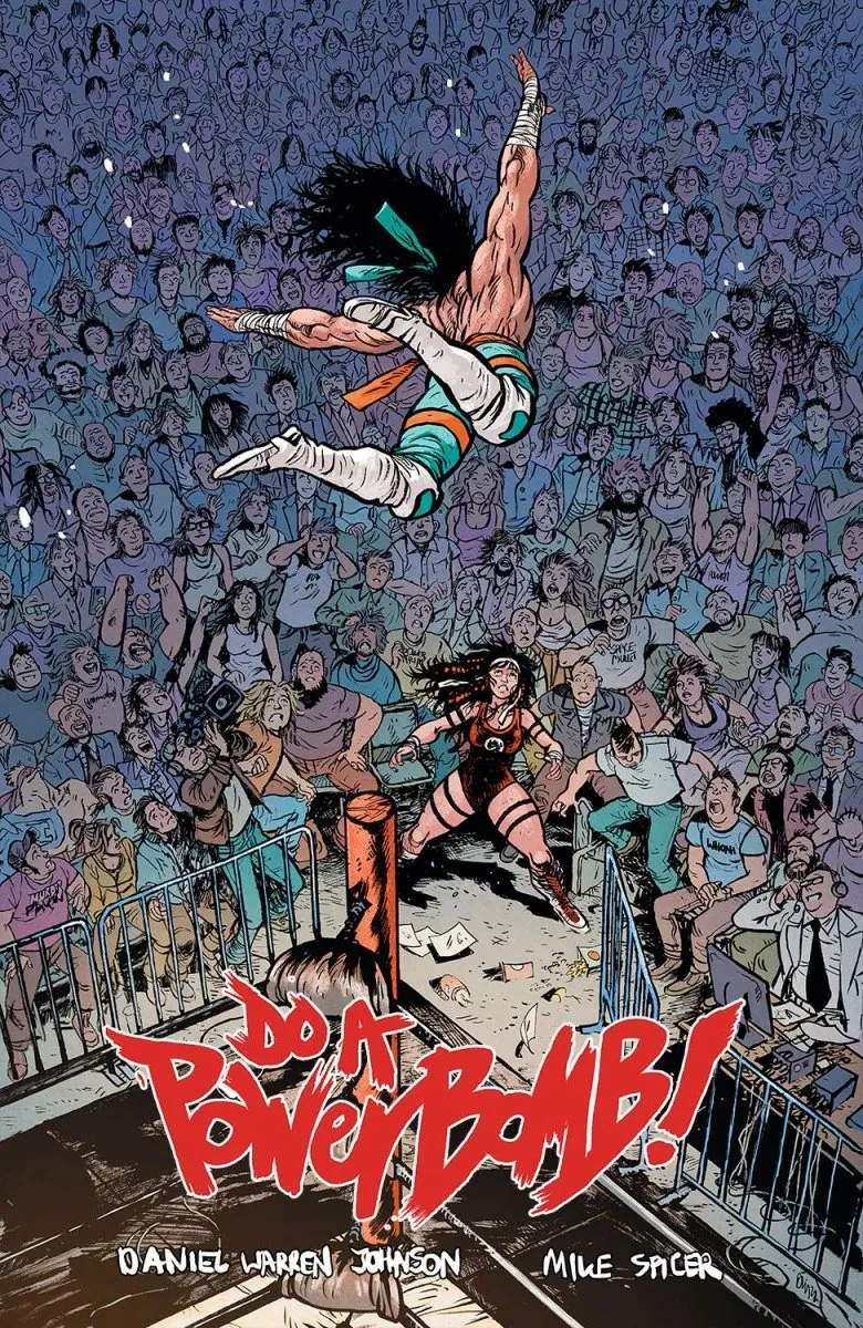 Do A Powerbomb by Daniel Warren Johnson TP