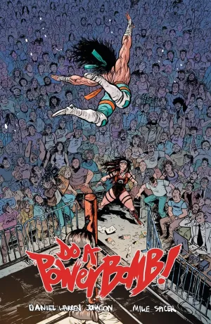Do A Powerbomb by Daniel Warren Johnson TP